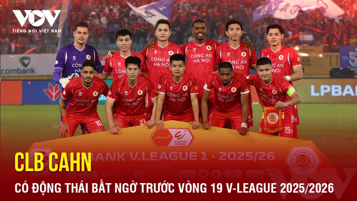 Tin bóng đá 15-4: CLB CAHN có động thái bất ngờ trước vòng 19 V-League 2025/2026